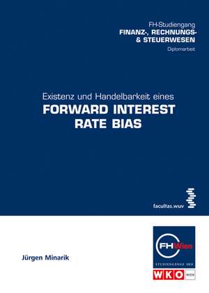 Existenz und Handelbarkeit eines Forward Interest Rate Bias de Jürgen Minarik