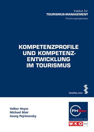 Kompetenzprofile und Kompetenzentsentwicklung im Tourismus de Volker Heyse