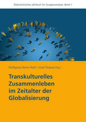 Transkulturelles Zusammenleben im Zeitalter der Globalisierung de Wolfgang Roth