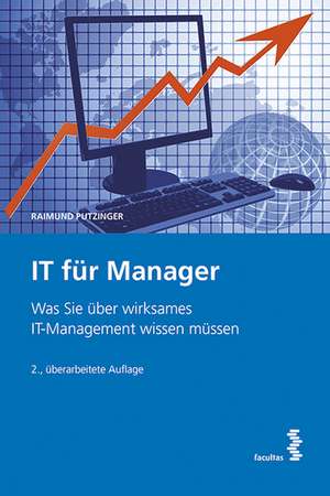 IT für Manager de Raimund Putzinger