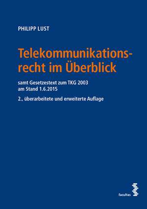 Telekommunikationsrecht im Überblick de Philipp Lust