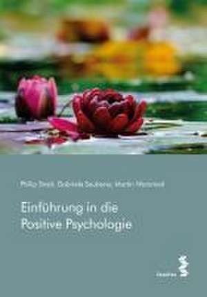 Einführung in die Positive Psychologie de Philip Streit