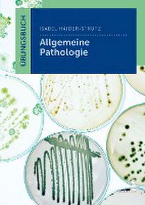 Übungsbuch Allgemeine Pathologie de Isabel Haider-Strutz