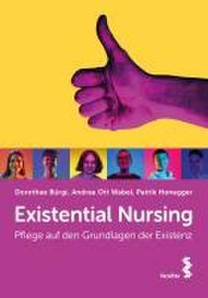 Existential Nursing de Dorothee Bürgi