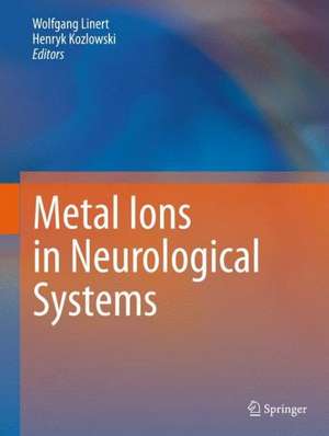 Metal Ions in Neurological Systems de Wolfgang Linert