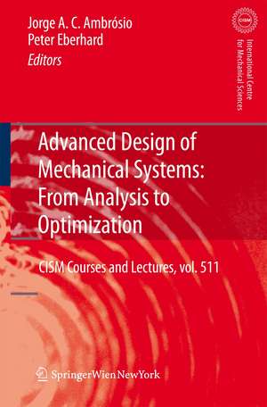 Advanced Design of Mechanical Systems: From Analysis to Optimization de Jorge A.C. Ambrosio