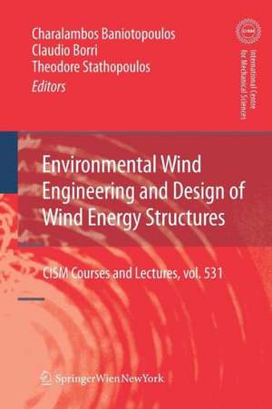 Environmental Wind Engineering and Design of Wind Energy Structures de Charalambos Baniotopoulos