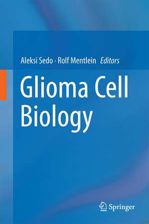 Glioma Cell Biology de Aleksi Sedo