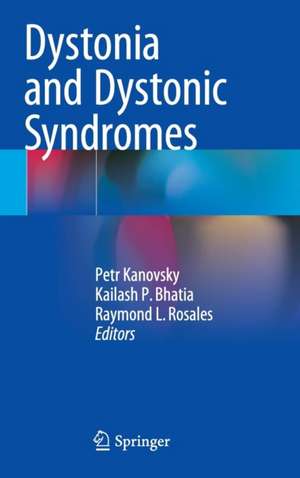 Dystonia and Dystonic Syndromes de Petr Kanovsky