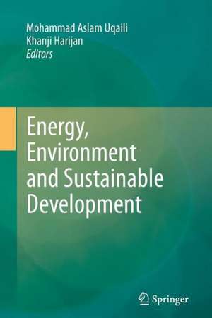 Energy, Environment and Sustainable Development de Mohammad Aslam Uqaili