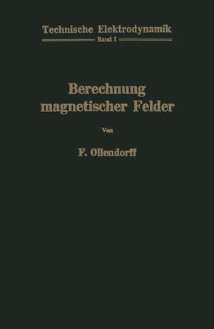 Berechnung magnetischer Felder de Franz Ollendorff