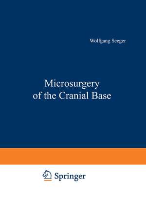 Microsurgery of the Cranial Base de W. Seeger