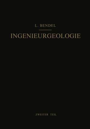 Ingenieurgeologie: Ein Handbuch für Studium und Praxis de Ludwig Bendel