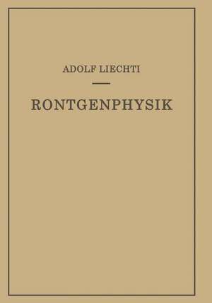 Röntgenphysik de Adolf Liechti