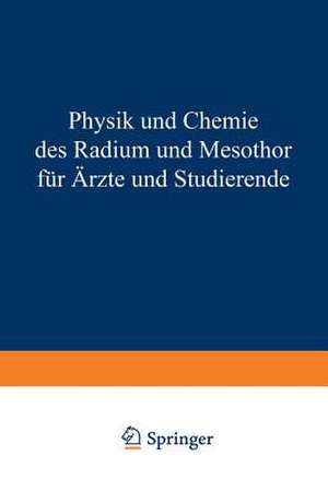 Physik und Chemie Radium und Mesothor für Ärzte und Studierende de Albert Fernau