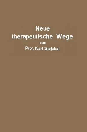 Neue therapeutische Wege: Osmotherapie—Proteinkörpertherapie Kolloidtherapie de Karl Stejskal