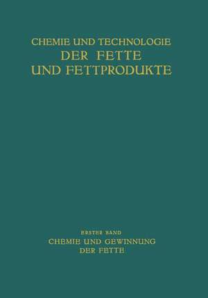 Chemie und Gewinnung der Fette de Th. Arentz