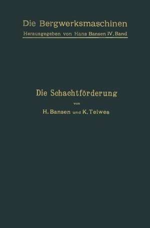 Die Schachtförderung de H. Bansen