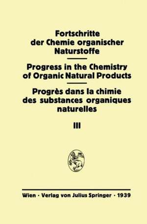 Fortschritte der Chemie Organischer Naturstoffe / Progress in the Chemistry of Organic Natural Products de R.J. Highet