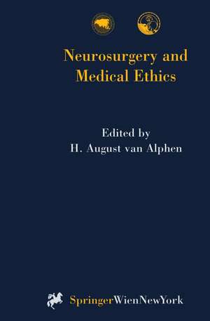 Neurosurgery and Medical Ethics de H. August van Alphen