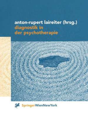 Diagnostik in der Psychotherapie de Anton-Rupert Laireiter