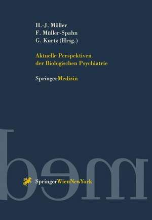 Aktuelle Perspektiven der Biologischen Psychiatrie de Hans-Jürgen Möller