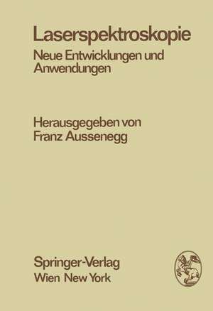 Laserspektroskopie: Neue Entwicklungen und Anwendungen de F. Aussenegg