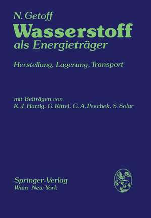 Wasserstoff als Energieträger: Herstellung, Lagerung, Transport de N. Getoff