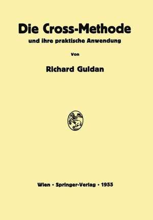 Die Cross-Methode und ihre praktische Anwendung de Richard Guldan