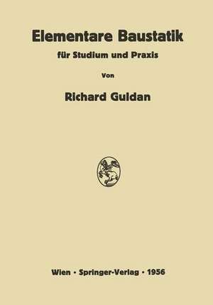 Elementare Baustatik für Studium und Praxis de Richard Guldan