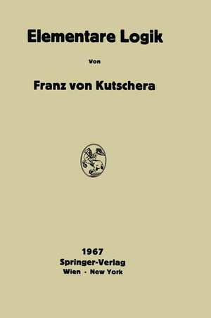 Elementare Logik de Franz v. Kutschera