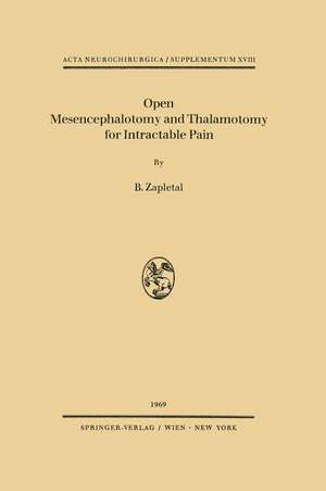 Open Mesencephalotomy and Thalamotomy for Intractable Pain de B. Zapletal