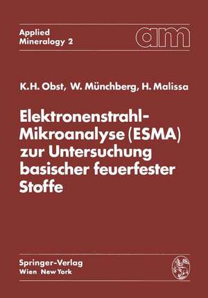 Elektronenstrahl-Mikroanalyse (ESMA) zur Untersuchung basischer feuerfester Stoffe de Karl Heinz Obst