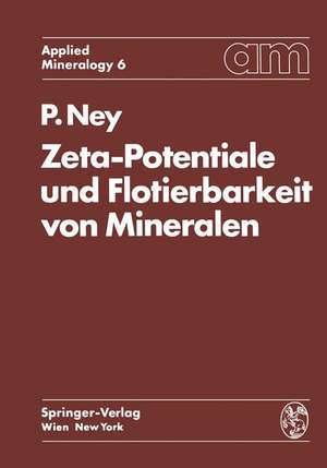 Zeta-Potentiale und Flotierbarkeit von Mineralen de Paul Ney