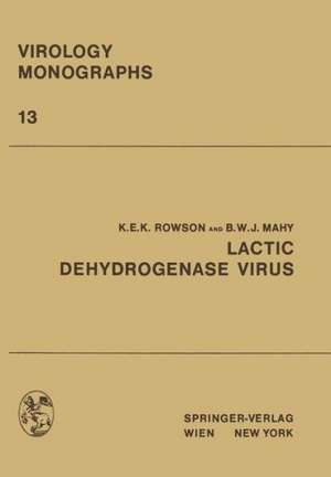 Lactic Dehydrogenase Virus de K.E.K. Rowson