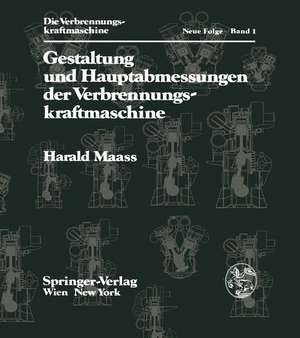 Gestaltung und Hauptabmessungen der Verbrennungskraftmaschine de H. Maass