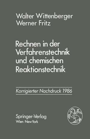 Rechnen in der Verfahrenstechnik und chemischen Reaktionstechnik de Walter Wittenberger