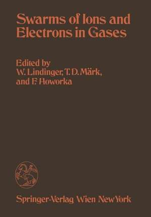 Swarms of Ions and Electrons in Gases de W. Lindinger