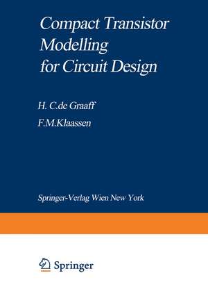 Compact Transistor Modelling for Circuit Design de Henk C. de Graaff