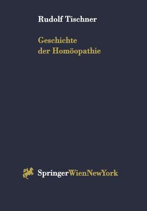 Geschichte der Homöopathie de Rudolf Tischner