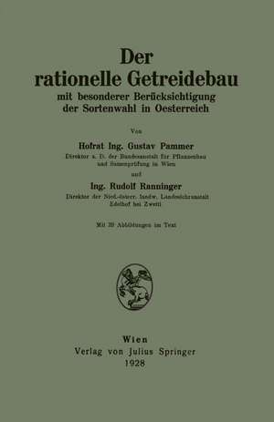 Der rationelle Getreidebau: mit besonderer Berücksichtigung der Sortenwahl in Oesterreich de Gustav Pammer