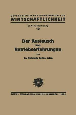 Der Austausch von Betriebserfahrungen: Ziele und Methoden der Österreichischen Arbeitsgemeinschaft für Erfahrungsaustausch de Boller Boller