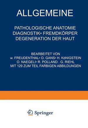 Allgemeine Pathologische Anatomie Diagnostik · Fremdkörper Degeneration der Haut de NA Freudenthal