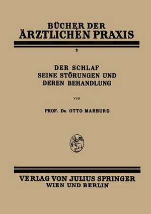 Der Schlaf Seine Störungen und Deren Behandlung: Band 2 de Otto Marburg