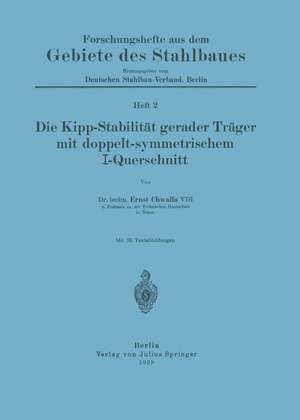 Die Kipp-Stabilität gerader Träger mit doppelt-symmetrischem I-Querschnitt: Heft 2 de Ernst Chwalla