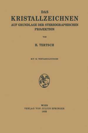 Das Kristallzeichnen auf Grundlage der Stereographischen Projektion de H. Tertsch