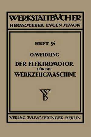 Der Elektromotor für die Werkzeugmaschine de Otto Weidling