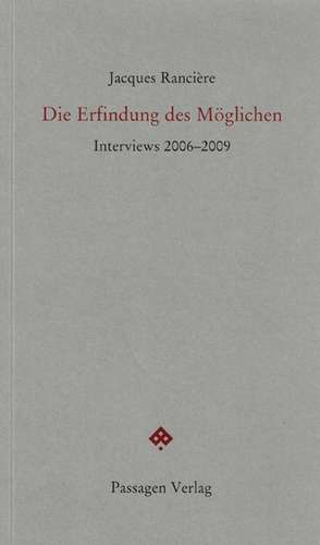 Die Erfindung des Möglichen de Jacques Rancière