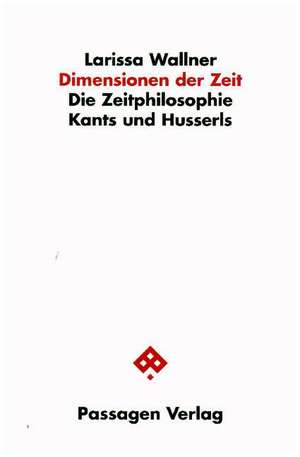 Dimensionen der Zeit de Larissa Wallner