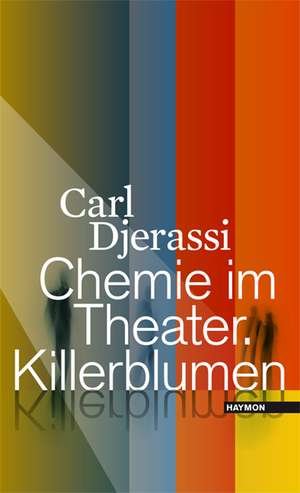 Chemie im Theater. Killerblumen de Carl Djerassi